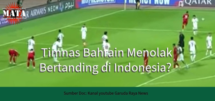 Timnas Bahrain Menolak Bertanding di Indonesia?