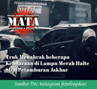 Truk Menabrak beberapa Kendaraan di Lampu Merah Halte Slipi Petamburan Jakbar