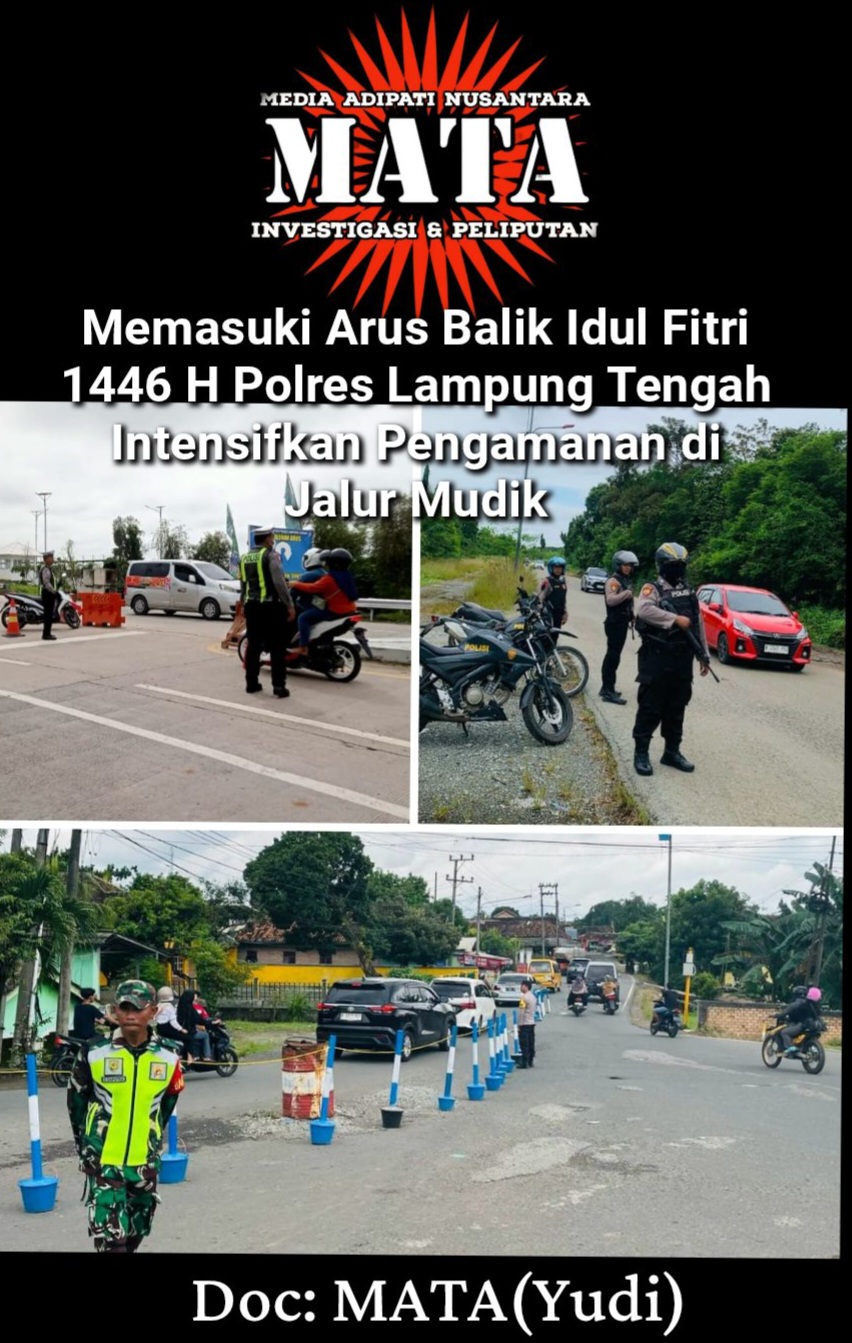 Memasuki Arus Balik Idul Fitri 1446 H Polres Lampung Tengah Intensifkan Pengamanan di Jalur Mudik